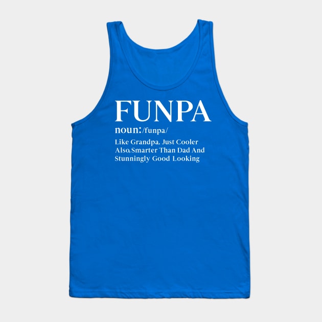 Funpa - Grandfather Gift Tank Top by PHDesigner